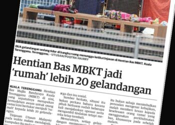 KERATAN akhbar Utusan Malaysia pada 11 September lalu berhubung laporan Hentian Bas MBKT jadi 'rumah' lebih 20 gelandangan.