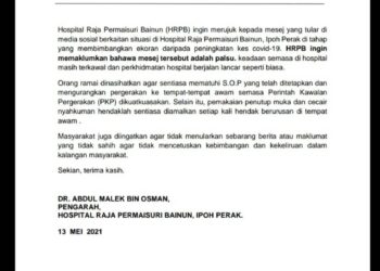 KENYATAAN yang menafikan situasi di HRPB Ipoh pada tahap membimbangkan berikutan peningkatan kes Covid-19.